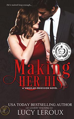 Making Her His (A Singular Obsession #1)
