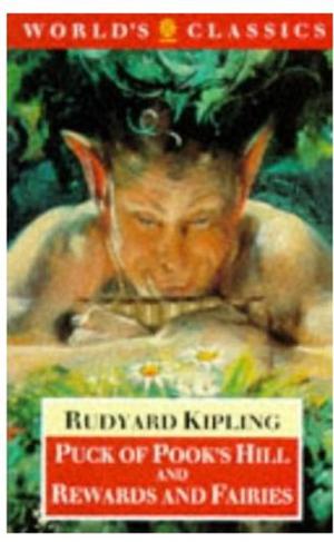 Puck of Pook's Hill and Rewards and Fairies by Rudyard Kipling