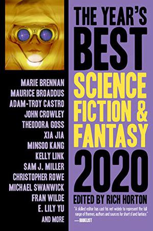 The Year’s Best Science Fiction & Fantasy, 2020 Edition (The Year’s Best Science Fiction and Fantasy #12)