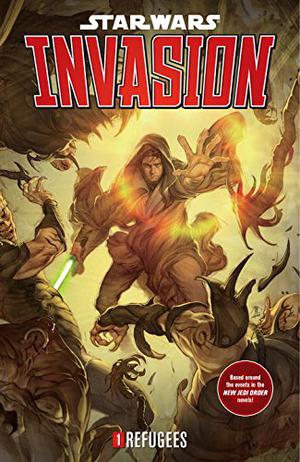 Star Wars: Invasion, Vol. 1: Refugees (Star Wars: Invasion #1)