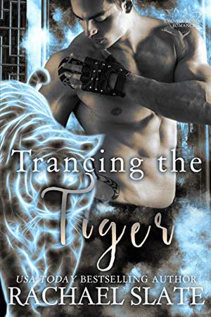 Trancing the Tiger (Chinese Zodiac Romance #1)
