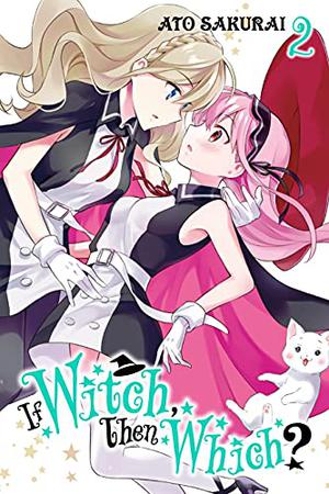 If Witch, Then Which?, Vol. 2 (If Witch, Then Which? #2)