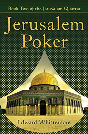 Jerusalem Poker by Edward Whittemore