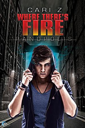 Where There's Fire (Panopolis #2)