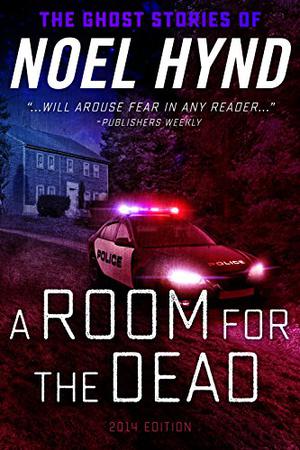 A Room For The Dead by Noel Hynd