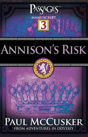 Annisons Risk (Adventures In Odyssey: Passages #3)