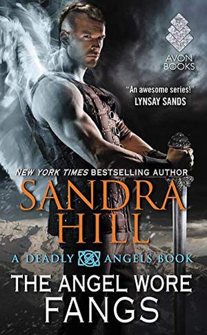 The Angel Wore Fangs (Deadly Angels #7)