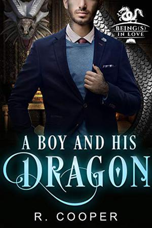 A Boy and His Dragon (Beings in Love #2)