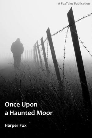 Once Upon a Haunted Moor (Tyack & Frayne #1)