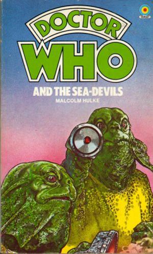 Doctor Who and the Sea-Devils (Doctor Who Novelisations #62)