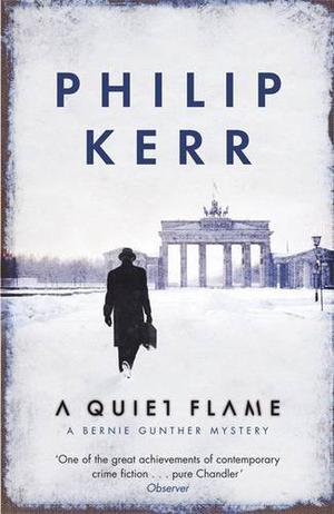 A Quiet Flame (Bernie Gunther #5)