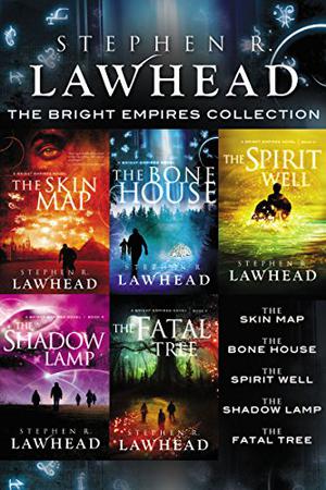 The Bright Empires Collection by Stephen R. Lawhead