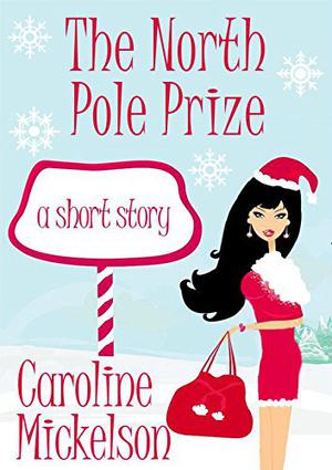 The North Pole Prize (Christmas Central #4)