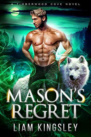 Mason's Regret (Timberwood Cove #10)