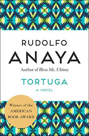 Tortuga by Rudolfo Anaya