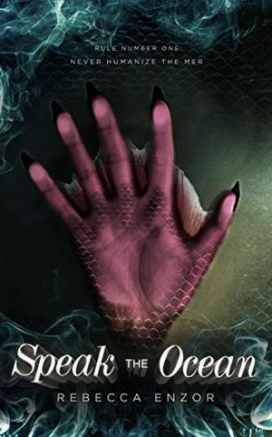 Speak the Ocean by Rebecca Enzor
