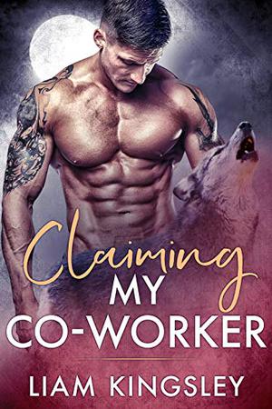 Claiming My Co-Worker (Blackwater Pack #3)