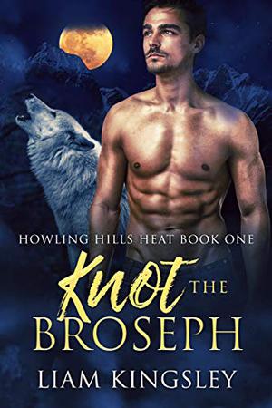 Knot the Broseph (Howling Hills Heat #1)