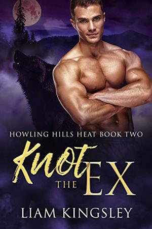 Knot the Ex (Howling Hills Heat #2)