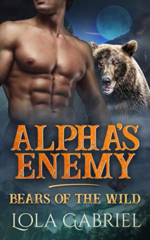 Alpha's Enemy (Bears of the Wild #1)