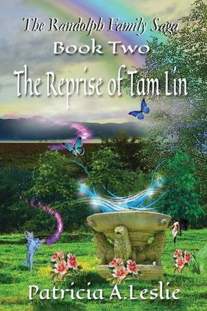 The Randolph Family Saga, Book Two: The Reprise of Tam Lin (Tam Lin #2)