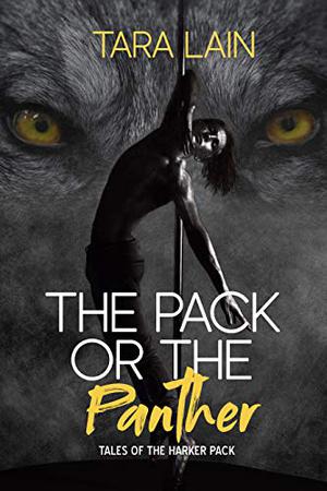 The Pack or the Panther by Tara Lain