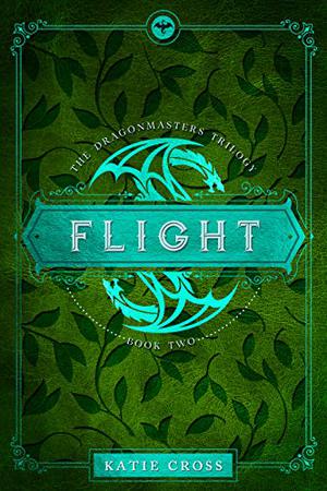 Flight (The Dragonmaster Trilogy #2)