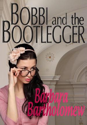 Bobbi and the Bootlegger (Medicine Stick Series #3)