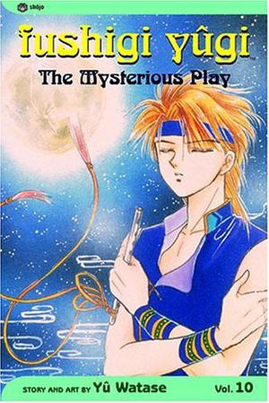 Fushigi Yûgi: The Mysterious Play, Vol. 10: Enemy (Fushigi Yûgi: The Mysterious Play #10)