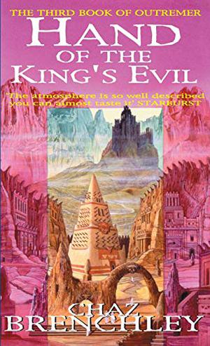 Hand Of The King's Evil by Chaz Brenchley