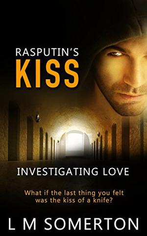 Rasputin’s Kiss (Investigating Love #1)