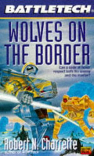 Wolves on the Border (BattleTech Universe #8)