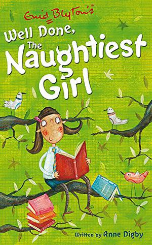 Well Done, The Naughtiest Girl! (The Naughtiest Girl #8)