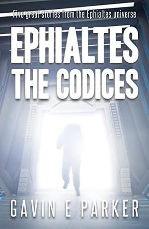 The Ephialtes Shorts Collection by Gavin E. Parker