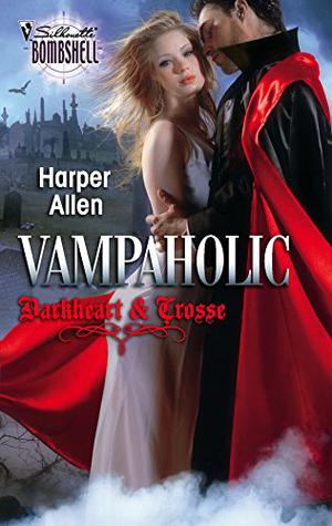 Vampaholic (Darkheart & Crosse #2)