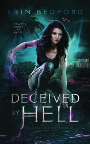 Deceived by Hell: Volume 3 by Erin Bedford