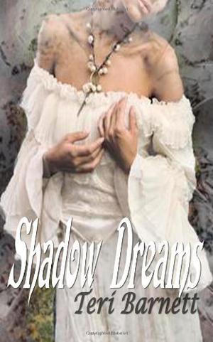 Shadow Dreams by Teri Barnett