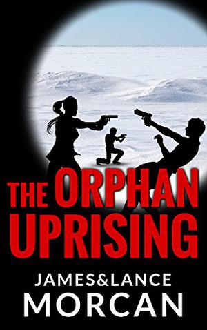 The Orphan Uprising (The Orphan Trilogy #3)