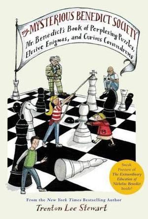 The Mysterious Benedict Society: Mr. Benedict's Book of Perplexing Puzzles, Elusive Enigmas, and Curious Conundrums by Trenton Lee Stewart, Diana Sudyka