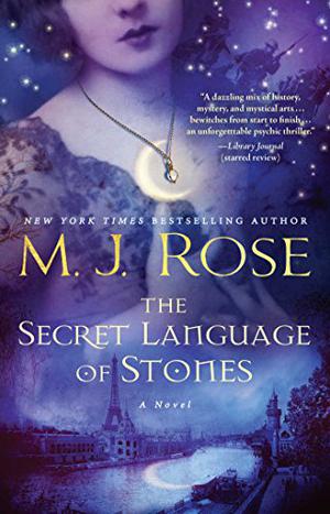 The Secret Language of Stones by M.J. Rose, Anna Bentinck