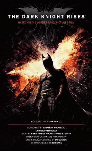 The Dark Knight Rises: The Official Movie Novelization (Dark Knight Trilogy #3)