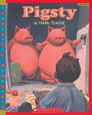 Pigsty by Mark Teague