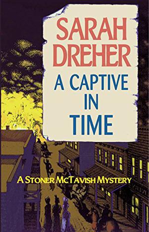 A Captive in Time by Sarah Dreher