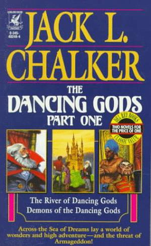 The Dancing Gods, Part 1: River of the Dancing Gods / Demons of the Dancing Gods by Jack L. Chalker