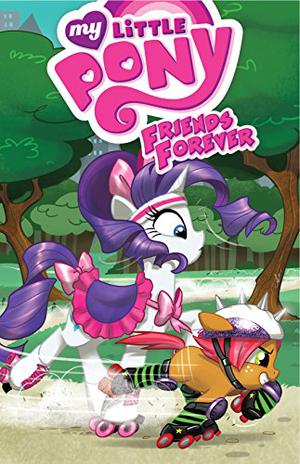 My Little Pony: Friends Forever, Vol. 4 (My Little Pony Friends Forever #4)