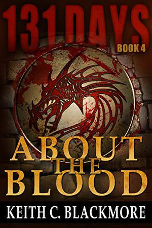 About the Blood (131 Days #4)