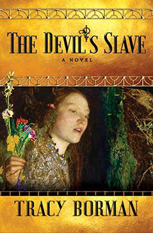 The Devil's Slave by Tracy Borman