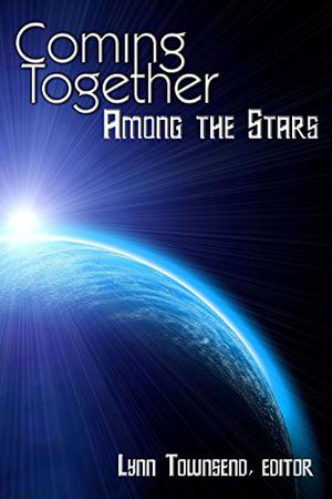 Coming Together: Among the Stars by Lynn Townsend