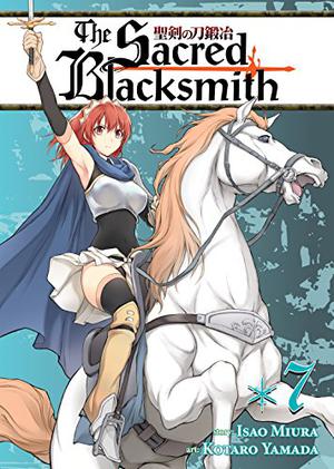 The Sacred Blacksmith Vol. 7 (The Sacred Blacksmith #7)