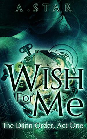 Wish For Me by A. Star